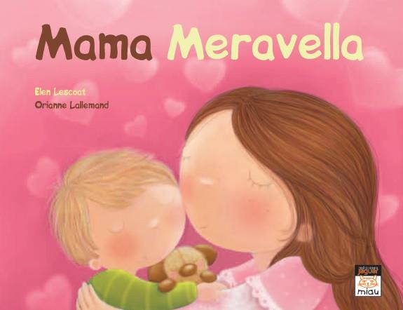 MAMA MERAVELLA TEMA: FAMIIA/MAMA. | 9788415116028 | LESCOAT | Llibres Parcir | Llibreria Parcir | Llibreria online de Manresa | Comprar llibres en català i castellà online