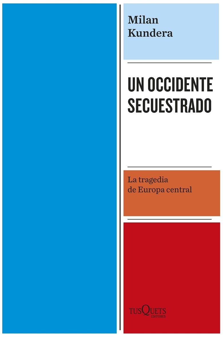 UN OCCIDENTE SECUESTRADO | 9788411072304 | KUNDERA, MILAN | Llibres Parcir | Llibreria Parcir | Llibreria online de Manresa | Comprar llibres en català i castellà online