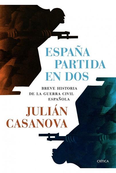 ESPAÑA PARTIDA EN DOS | 9788498926958 | CASANOVA, JULIÁN | Llibres Parcir | Llibreria Parcir | Llibreria online de Manresa | Comprar llibres en català i castellà online