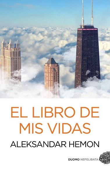 EL LIBRO DE MIS VIDAS | 9788415355311 | HEMON, ALEKSANDAR | Llibres Parcir | Llibreria Parcir | Llibreria online de Manresa | Comprar llibres en català i castellà online