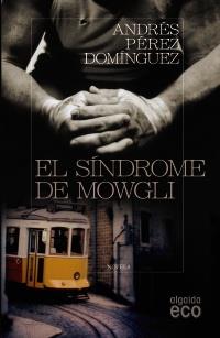 El síndrome de Mowgli | 9788498777055 | Pérez Domínguez, Andrés | Llibres Parcir | Librería Parcir | Librería online de Manresa | Comprar libros en catalán y castellano online