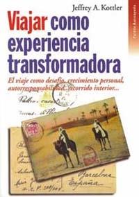 VIAJAR COMO EXPERIENCIA TRANSFORMADORA | 9788449305641 | KOTTLER | Llibres Parcir | Llibreria Parcir | Llibreria online de Manresa | Comprar llibres en català i castellà online