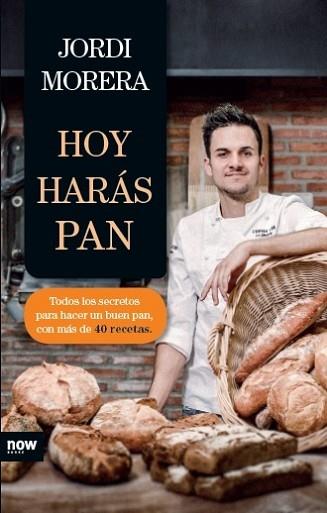 HOY HARÁS PAN | 9788416245345 | MORERA I RANSANZ, JORDI | Llibres Parcir | Llibreria Parcir | Llibreria online de Manresa | Comprar llibres en català i castellà online
