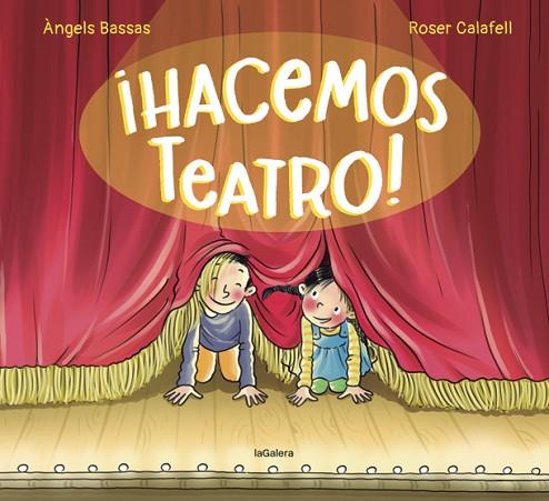 ¡HACEMOS TEATRO! | 9788424671983 | BASSAS, ANGELS | Llibres Parcir | Llibreria Parcir | Llibreria online de Manresa | Comprar llibres en català i castellà online
