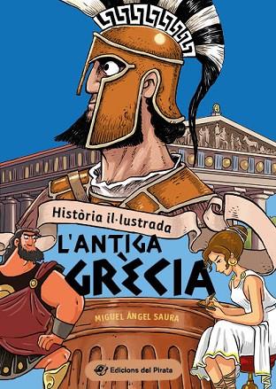 HISTÒRIA IL·LUSTRADA - L'ANTIGA GRÈCIA | 9788419912015 | SAURA, MIGUEL ÁNGEL | Llibres Parcir | Llibreria Parcir | Llibreria online de Manresa | Comprar llibres en català i castellà online