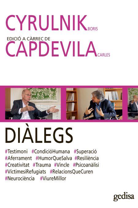 DIÀLEGS. CYRULNIK - CAPDEVILA | 9788416572953 | CYRULNIK, BORIS/CAPDEVILA, CARLES | Llibres Parcir | Llibreria Parcir | Llibreria online de Manresa | Comprar llibres en català i castellà online