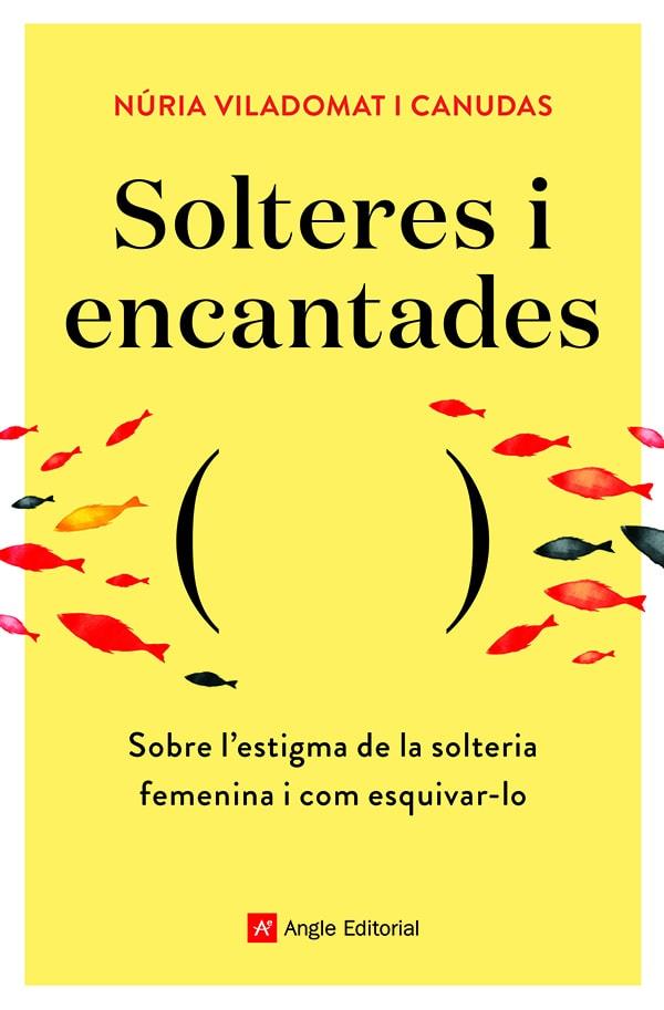 SOLTERES I ENCANTADES | 9788418197758 | VILADOMAT I CANUDAS , NÚRIA | Llibres Parcir | Llibreria Parcir | Llibreria online de Manresa | Comprar llibres en català i castellà online