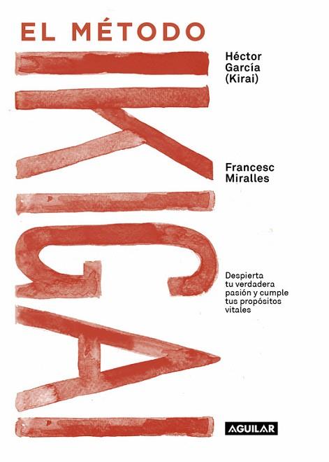 EL MÉTODO IKIGAI | 9788403517820 | FRANCESC MIRALLES/HÉCTOR GARCÍA | Llibres Parcir | Llibreria Parcir | Llibreria online de Manresa | Comprar llibres en català i castellà online