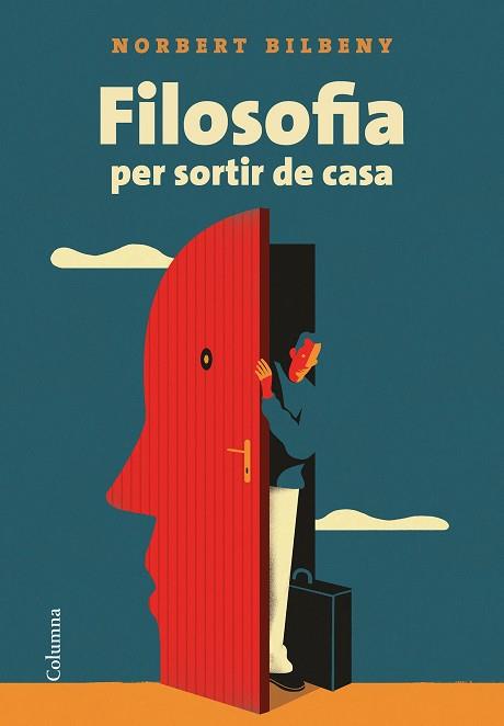 FILOSOFIA PER SORTIR DE CASA | 9788466424943 | BILBENY, NORBERT | Llibres Parcir | Llibreria Parcir | Llibreria online de Manresa | Comprar llibres en català i castellà online