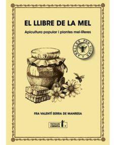 EL LLIBRE DE LA MEL | 9788494447365 | SERRA FORNELL, FRA VALENTÍ | Llibres Parcir | Llibreria Parcir | Llibreria online de Manresa | Comprar llibres en català i castellà online