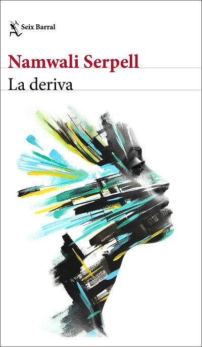 LA DERIVA | 9788432236938 | SERPELL, NAMWALI | Llibres Parcir | Llibreria Parcir | Llibreria online de Manresa | Comprar llibres en català i castellà online