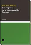 LOS ORÍGENES DE LA COMUNICACIÓN HUMANA | 9788415917007 | TOMASELLO, MICHAEL | Llibres Parcir | Llibreria Parcir | Llibreria online de Manresa | Comprar llibres en català i castellà online