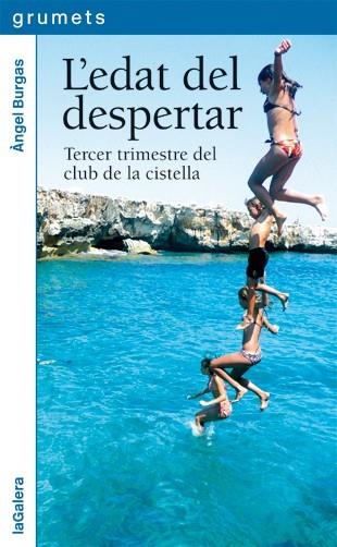 L'EDAT DEL DESPERTAR | 9788424637217 | BURGAS, ÀNGEL | Llibres Parcir | Llibreria Parcir | Llibreria online de Manresa | Comprar llibres en català i castellà online