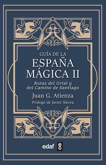GUÍA DE LA ESPAÑA MÁGICA II | 9788441442566 | GARCÍA ATIENZA, JUAN | Llibres Parcir | Llibreria Parcir | Llibreria online de Manresa | Comprar llibres en català i castellà online