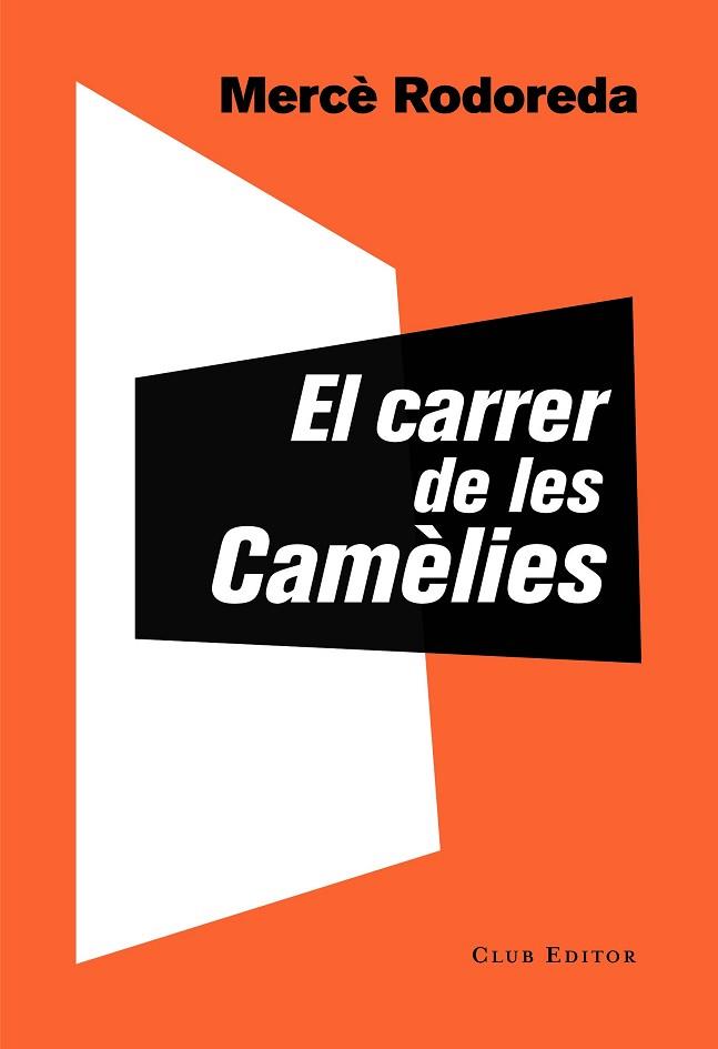 EL CARRER DE LES CAMÈLIES | 9788473292757 | RODOREDA, MERCÈ | Llibres Parcir | Librería Parcir | Librería online de Manresa | Comprar libros en catalán y castellano online