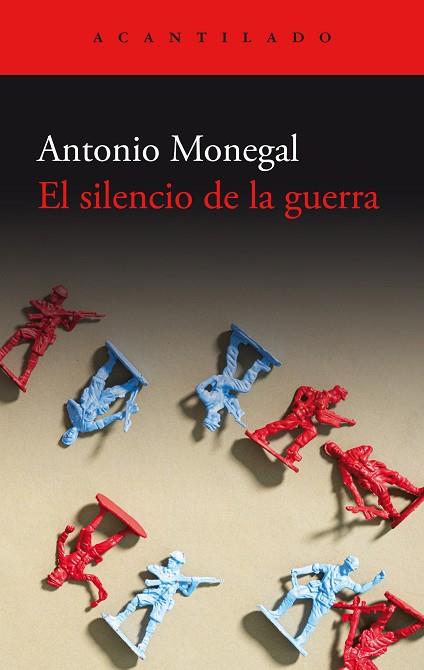 EL SILENCIO DE LA GUERRA | 9788419958082 | MONEGAL, ANTONIO | Llibres Parcir | Llibreria Parcir | Llibreria online de Manresa | Comprar llibres en català i castellà online