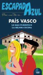 ESCAPADA AZUL: PAIS VASCO | 9788416408399 | MONREAL, MANUEL | Llibres Parcir | Llibreria Parcir | Llibreria online de Manresa | Comprar llibres en català i castellà online