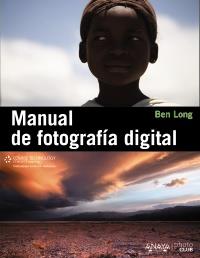 MANUAL DE FOTOGRAFIA DIGITAL | 9788441529700 | LONG BEN | Llibres Parcir | Llibreria Parcir | Llibreria online de Manresa | Comprar llibres en català i castellà online
