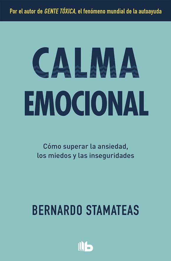 CALMA EMOCIONAL | 9788490708095 | STAMATEAS, BERNARDO | Llibres Parcir | Llibreria Parcir | Llibreria online de Manresa | Comprar llibres en català i castellà online
