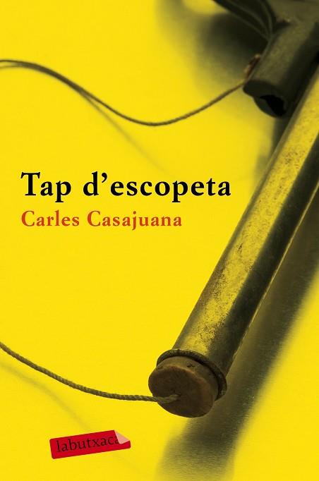TAP D'ESCOPETA | 9788417031213 | CASAJUANA, CARLES | Llibres Parcir | Llibreria Parcir | Llibreria online de Manresa | Comprar llibres en català i castellà online