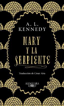 MARY Y LA SERPIENTE | 9788420434858 | KENNEDY, A. L. | Llibres Parcir | Llibreria Parcir | Llibreria online de Manresa | Comprar llibres en català i castellà online