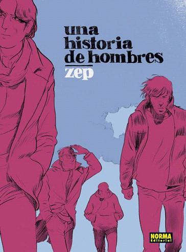 UNA HISTORIA DE HOMBRES (COMIC TELA/A4) | 9788467914733 | ZEP | Llibres Parcir | Llibreria Parcir | Llibreria online de Manresa | Comprar llibres en català i castellà online