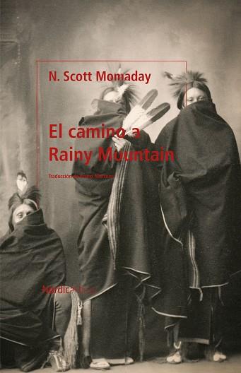 EL CAMINO A RAINY MOUNTAIN | 9788418930454 | MOMADAY, NAVARRE SCOTT | Llibres Parcir | Llibreria Parcir | Llibreria online de Manresa | Comprar llibres en català i castellà online