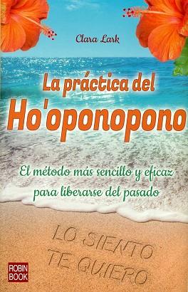 PRACTICA DEL HO'OPONOPONO | 9788499173870 | LARK, CLARA | Llibres Parcir | Llibreria Parcir | Llibreria online de Manresa | Comprar llibres en català i castellà online