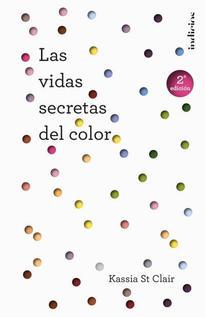 LAS VIDAS SECRETAS DEL COLOR | 9788415732235 | ST CLAIR, KASSIA | Llibres Parcir | Llibreria Parcir | Llibreria online de Manresa | Comprar llibres en català i castellà online