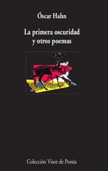 LA PRIMERA OSCURIDAD Y OTROS POEMAS | 9788498952988 | ÓSCAR HAHN | Llibres Parcir | Llibreria Parcir | Llibreria online de Manresa | Comprar llibres en català i castellà online
