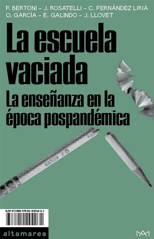 LA ESCUELA VACIADA | 9788412204261 | BERTONI, FEDERICO / ROSATELLI, JACOPO / FERNÁNDEZ LIRIA, CARLOS / GARCÍA FERNÁNDEZ, OLGA / GALINDO F | Llibres Parcir | Llibreria Parcir | Llibreria online de Manresa | Comprar llibres en català i castellà online