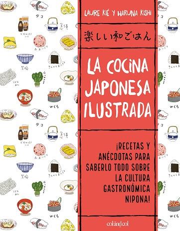 LA COCINA JAPONESA ILUSTRADA | 9788412450828 | KIÉ, LAURE | Llibres Parcir | Llibreria Parcir | Llibreria online de Manresa | Comprar llibres en català i castellà online