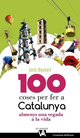 100 COSES PER FER A CATALUNYA | 9788490344613 | BASTART I CASSÉ, JORDI | Llibres Parcir | Llibreria Parcir | Llibreria online de Manresa | Comprar llibres en català i castellà online