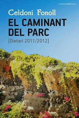 EL CAMINANT DEL PARC (DIETARI 2011/2012) | 9788490344927 | FONOLL CASANOVES, CELDONI | Llibres Parcir | Llibreria Parcir | Llibreria online de Manresa | Comprar llibres en català i castellà online
