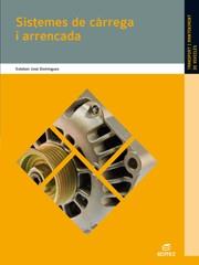 Sistemes de càrrega i arrencada | 9788497715560 | Domínguez Soriano, Esteban José | Llibres Parcir | Llibreria Parcir | Llibreria online de Manresa | Comprar llibres en català i castellà online