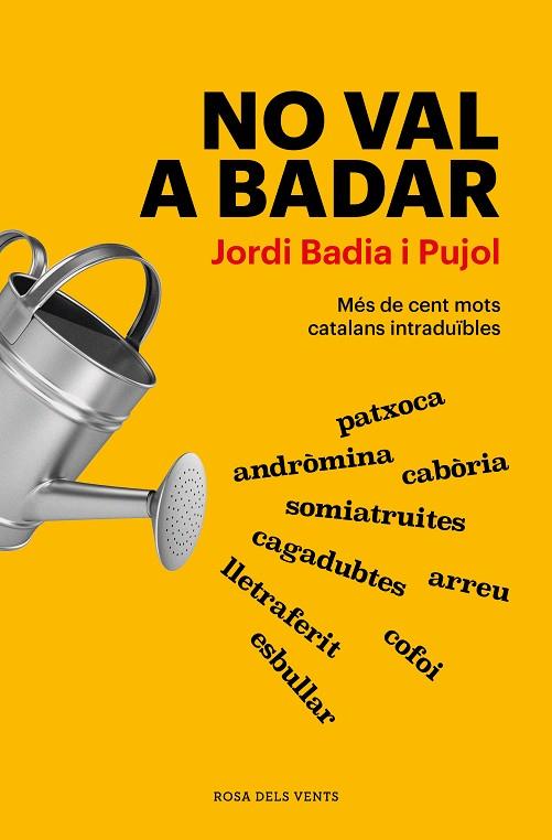 NO VAL A BADAR | 9788418062926 | BADIA I PUJOL, JORDI | Llibres Parcir | Llibreria Parcir | Llibreria online de Manresa | Comprar llibres en català i castellà online