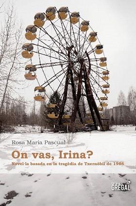 ON VAS, IRINA? | 9788494233012 | PASCUAL I SELLENT, ROSA MARIA | Llibres Parcir | Llibreria Parcir | Llibreria online de Manresa | Comprar llibres en català i castellà online