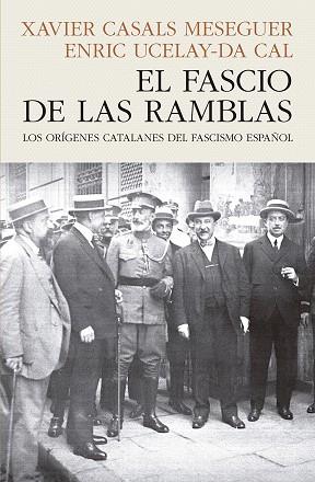 EL FASCIO DE LAS RAMBLAS | 9788412595468 | CASALS MESEGUER, XAVIER/UCELAY-DA CAL, ENRIC | Llibres Parcir | Llibreria Parcir | Llibreria online de Manresa | Comprar llibres en català i castellà online