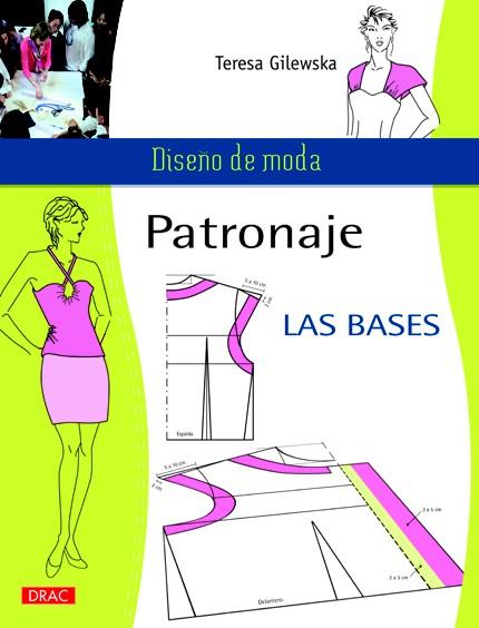 PATRONAJE. LAS BASES | 9788498742381 | GILEWSKA, TERESA | Llibres Parcir | Llibreria Parcir | Llibreria online de Manresa | Comprar llibres en català i castellà online