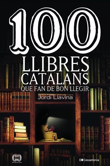 100 LLIBRES CATALANS QUE FAN DE BON LLEGIR | 9788413561578 | LLAVINA MURGADAS, JORDI | Llibres Parcir | Llibreria Parcir | Llibreria online de Manresa | Comprar llibres en català i castellà online