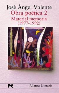 OBRA POETICA 2 MATERIAL MEMORIA | 9788420654362 | VALENTE | Llibres Parcir | Llibreria Parcir | Llibreria online de Manresa | Comprar llibres en català i castellà online