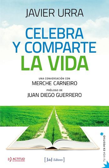 CELEBRA Y COMPARTE LA VIDA | 9788415131724 | URRA PORTILLO, JAVIER | Llibres Parcir | Llibreria Parcir | Llibreria online de Manresa | Comprar llibres en català i castellà online