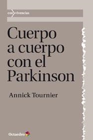 Cuerpo a cuerpo con el Parkinson | 9788499212920 | Tournier, Annick | Llibres Parcir | Librería Parcir | Librería online de Manresa | Comprar libros en catalán y castellano online