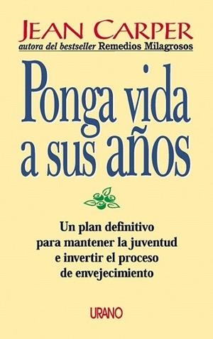 PONGA VIDA a SUS AÑOS | 9788479533427 | Jean CARPER | Llibres Parcir | Llibreria Parcir | Llibreria online de Manresa | Comprar llibres en català i castellà online