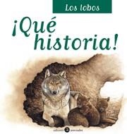 LOS LOBOS -QUE HISTORIA | 9788424629311 | Llibres Parcir | Llibreria Parcir | Llibreria online de Manresa | Comprar llibres en català i castellà online