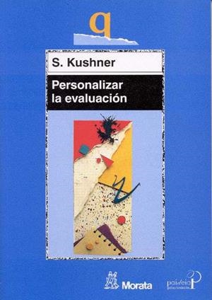 PERSONALIZAR LA EVALUACION | 9788471124722 | KUSHNER | Llibres Parcir | Librería Parcir | Librería online de Manresa | Comprar libros en catalán y castellano online