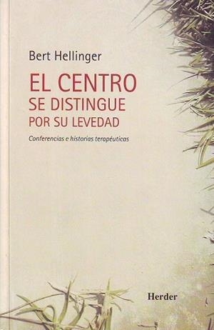EL CENTRO SE DISTINGUE POR SU LEVEDAD | 9788425422829 | HELLINGER BERT | Llibres Parcir | Librería Parcir | Librería online de Manresa | Comprar libros en catalán y castellano online