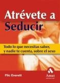 ATREVETE A SEDUCIR | 9788497350563 | EVERETT FLIC | Llibres Parcir | Llibreria Parcir | Llibreria online de Manresa | Comprar llibres en català i castellà online