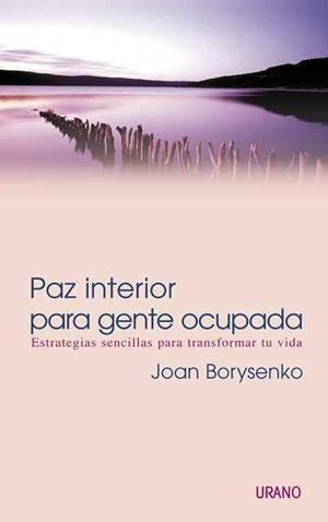 PAZ INTERIOR PARA GENTE OCUPADA | 9788479535056 | BORYSENKO | Llibres Parcir | Llibreria Parcir | Llibreria online de Manresa | Comprar llibres en català i castellà online