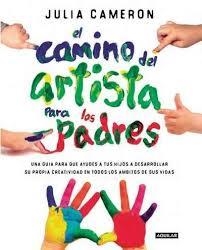 EL CAMINO DEL ARTISTA PARA LOS PADRES | 9788403501232 | JULIA CAMERON | Llibres Parcir | Llibreria Parcir | Llibreria online de Manresa | Comprar llibres en català i castellà online